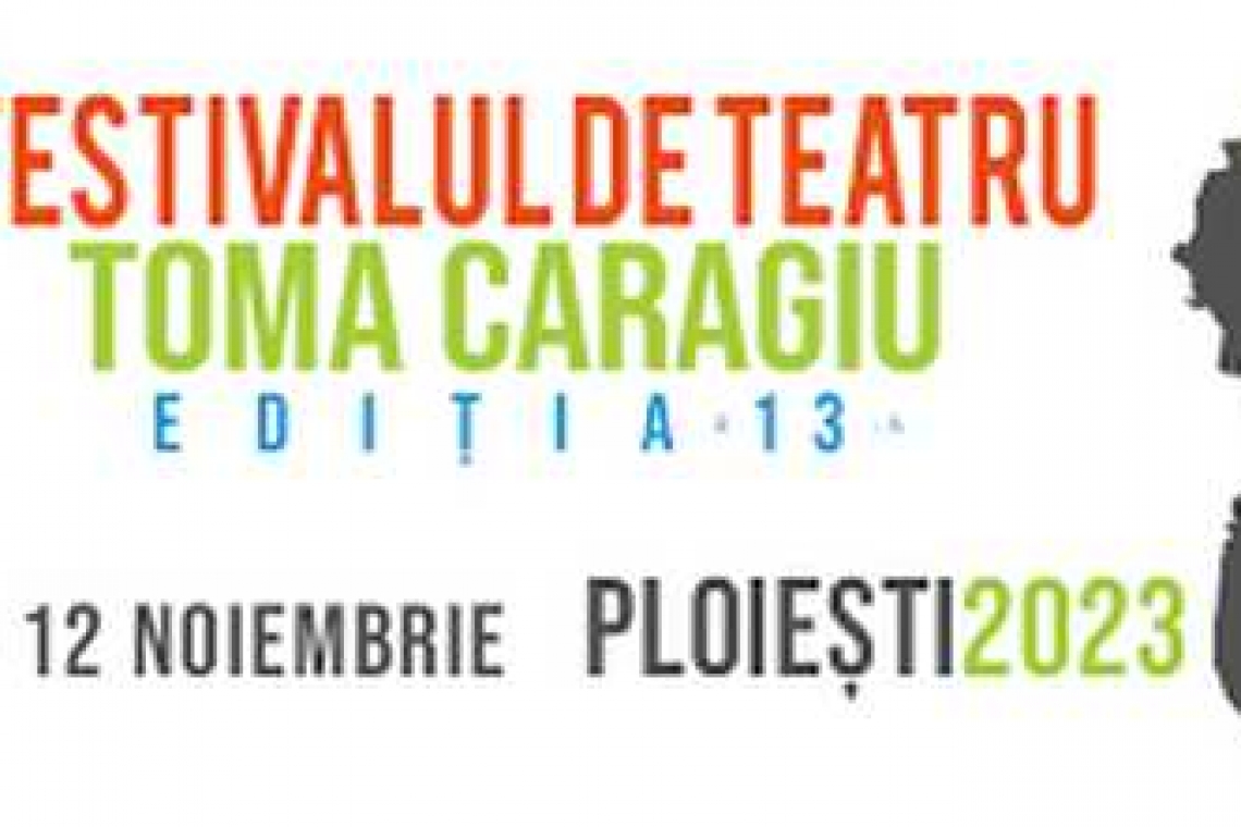 S-au pus în vânzare biletele pentru Festivalul Internațional de Teatru „Toma Caragiu”